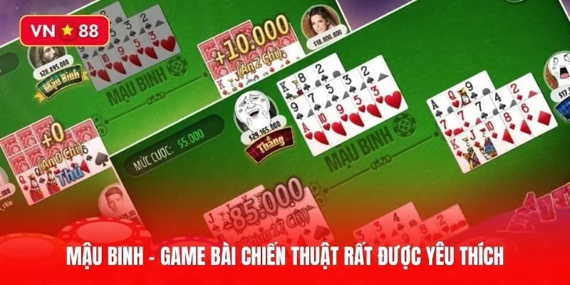 Mậu Binh: Game bài hấp dẫn giúp người chơi rèn luyện tư duy cực đỉnh