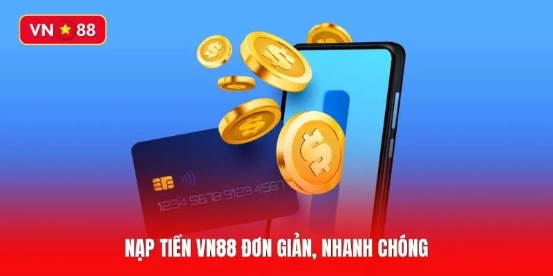 Cập nhật hướng dẫn nạp tiền VN88