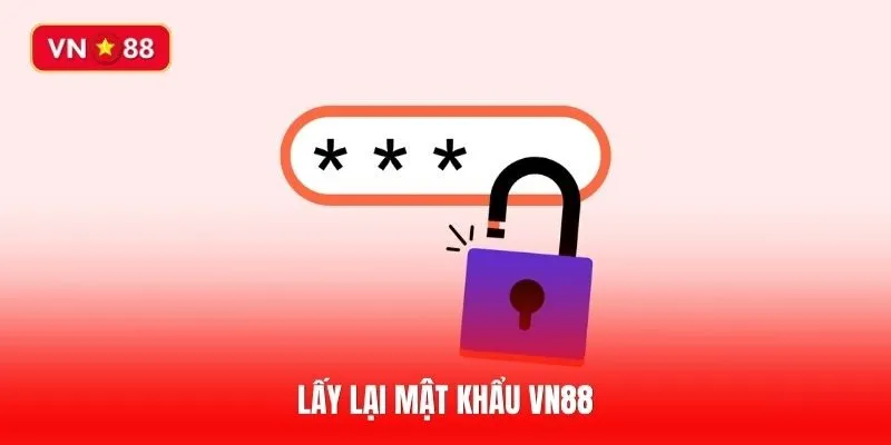 Làm cách nào để lấy lại mật khẩu VN88